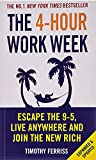 The 4-Hour Work Week: Escape The 9-5, Live Anywhere And Join The New Rich By Timothy Ferriss (2008-04-03)