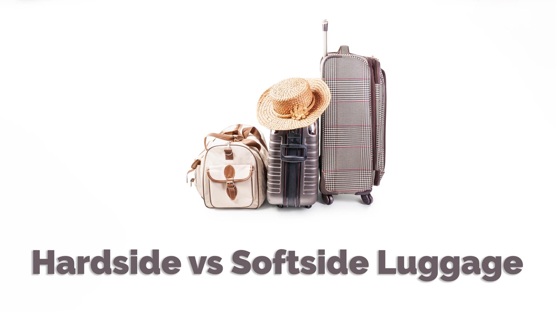 hardside vs softside luggage
