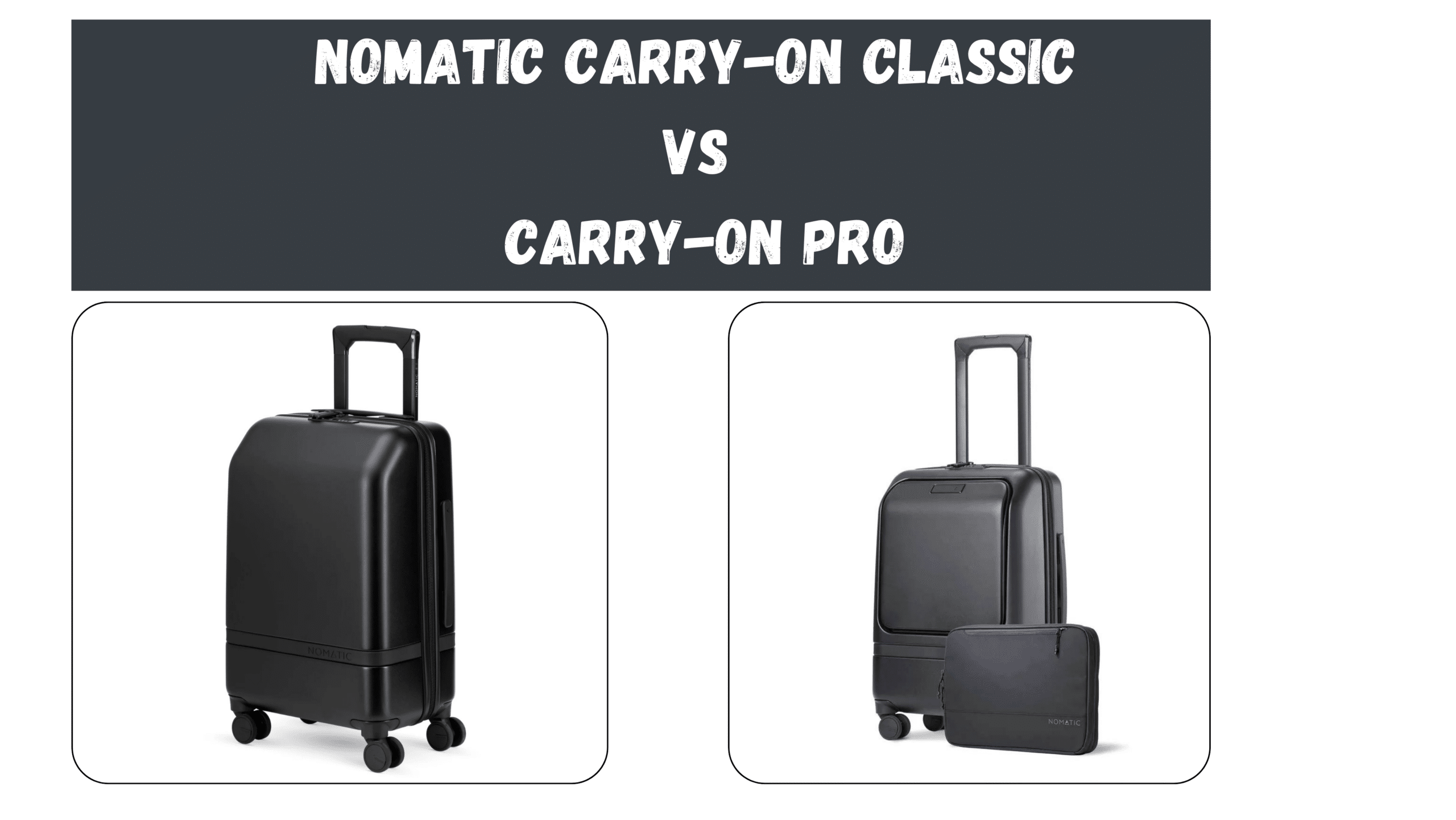 Nomatic Carry-On Classic Vs Carry-On Pro